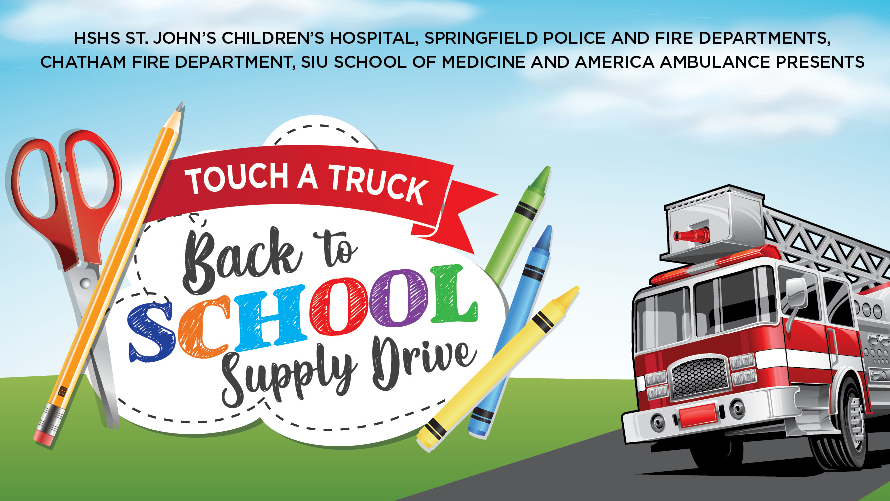 HSHS St. John’s Children’s Hospital, Springfield Police and Fire Departments, Chatham Fire Department, SIU School of Medicine and America Ambulance presents Touch a Truck Back-to-School event. 